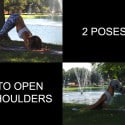 Two Poses To Open Your Shoulders