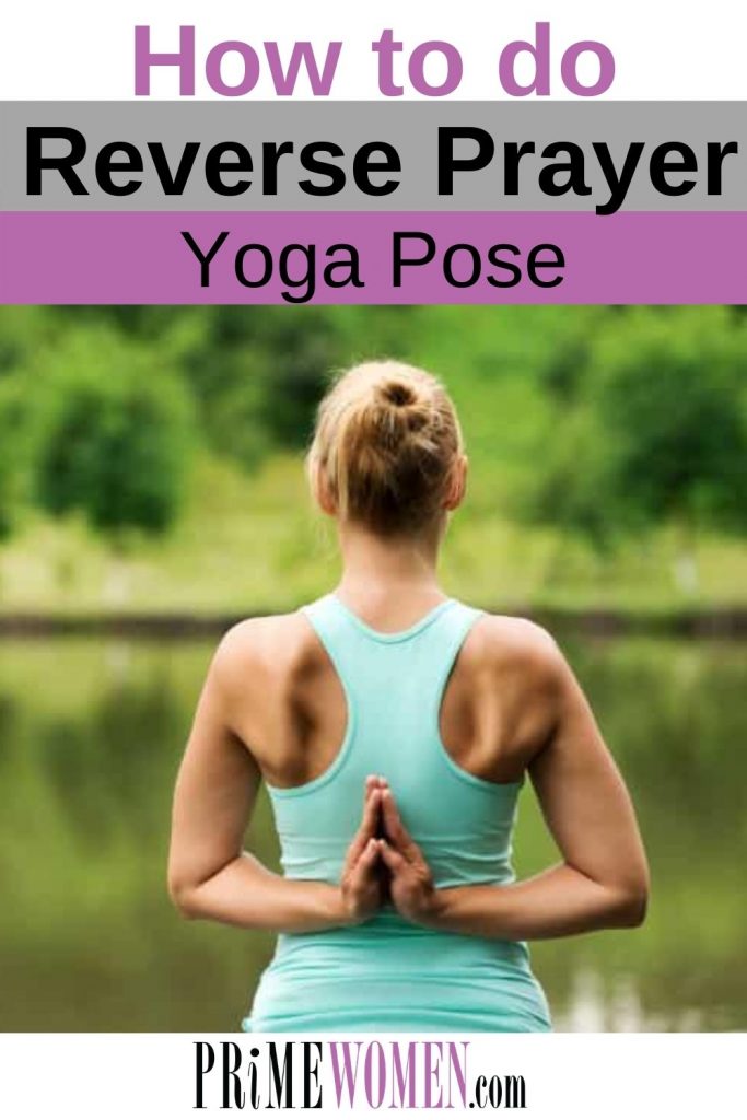 Learn how to do the Reverse Prayer Yoga Pose