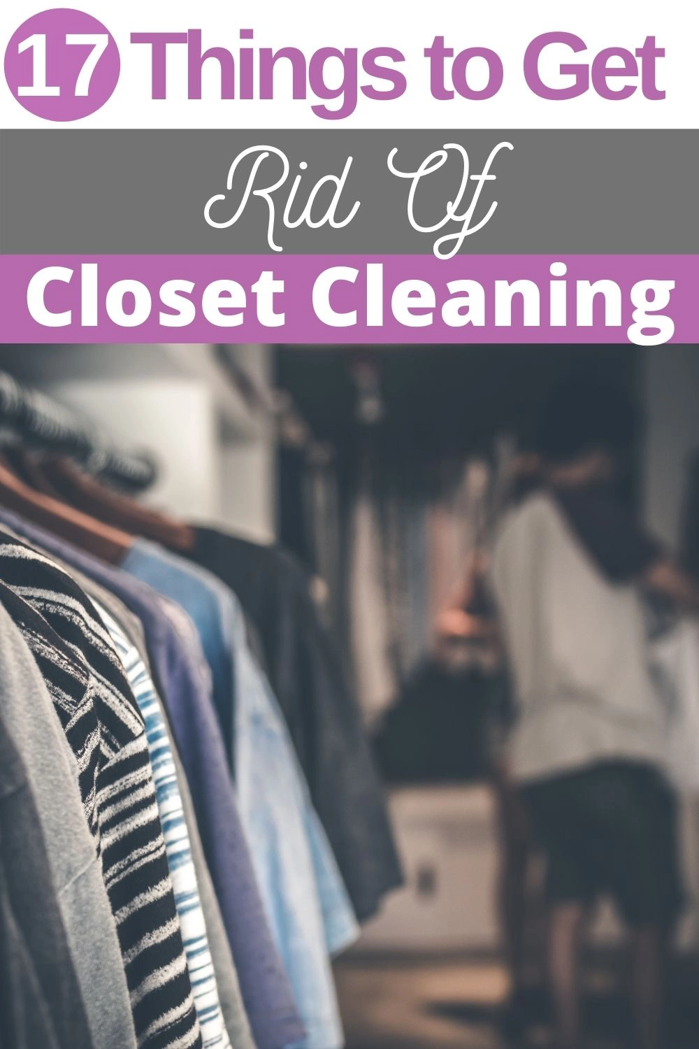 17 Things to get rid of when cleaning out your closet