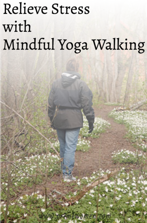Learn how to relieve stress with Mindful Yoga Walking