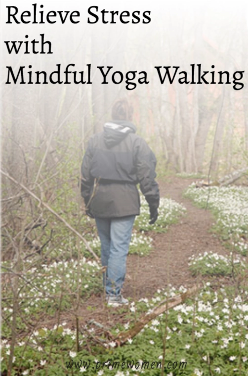 Learn how to relieve stress with Mindful Yoga Walking