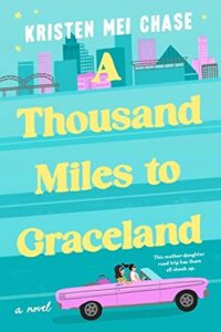 One Thousand Miles to Graceland by Kristen Mei Chase