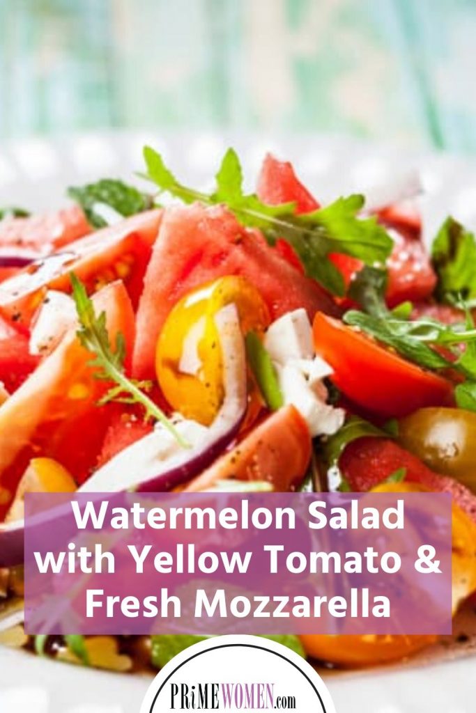 Watermelon Salad with Yellow Tomato and Fresh Mozzarella