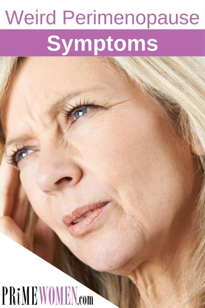 Weird Perimenopause Symptoms