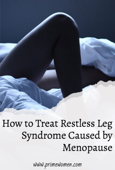 How to treat Restless Leg Syndrome Caused by Menopause