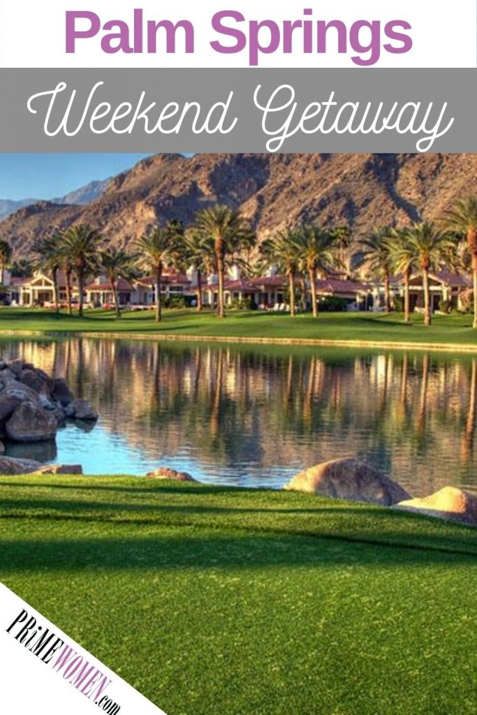 Palm Springs Weekend Getaway