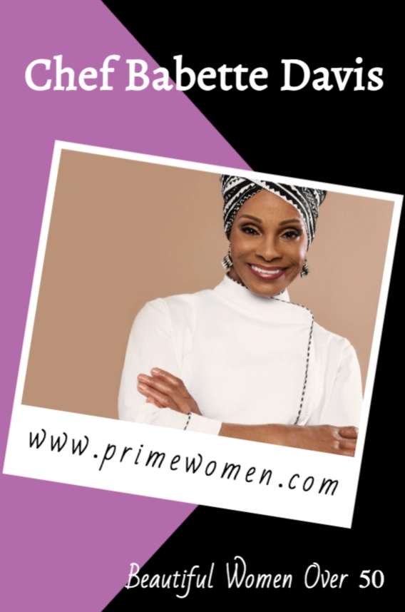 Beautiful Women Over 50 - Chef Babette Davis