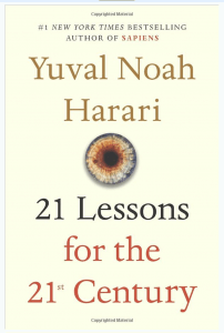 21 Lessons for the 21st Century, by Yuval Noah Harari