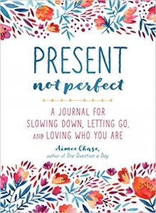 Present Not Perfect Journal