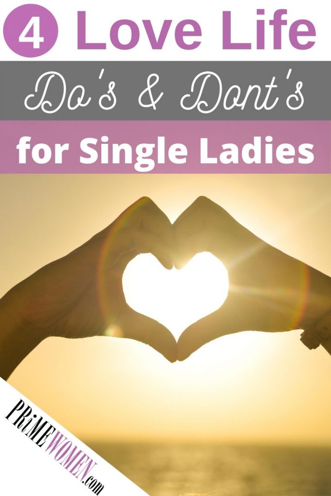 4 Love Life Do's and Don'ts for single women