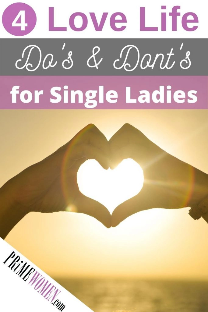 4 Love Life Do's and Don'ts for single women