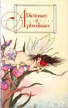 A Dictionary of Aphrodesiacs