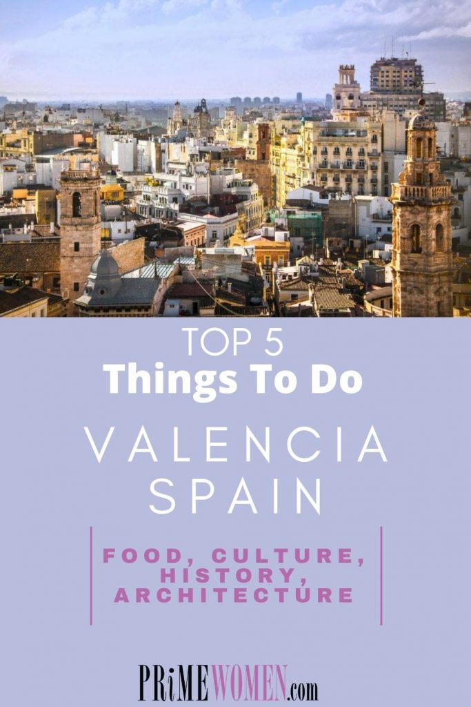TOP 5 THINGS TO DO IN VALENCIA, SPAIN