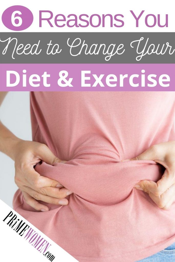 6 Reasons you need to change your diet and exercise