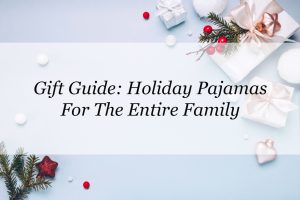 gift guide: holiday pajamas for the entire family