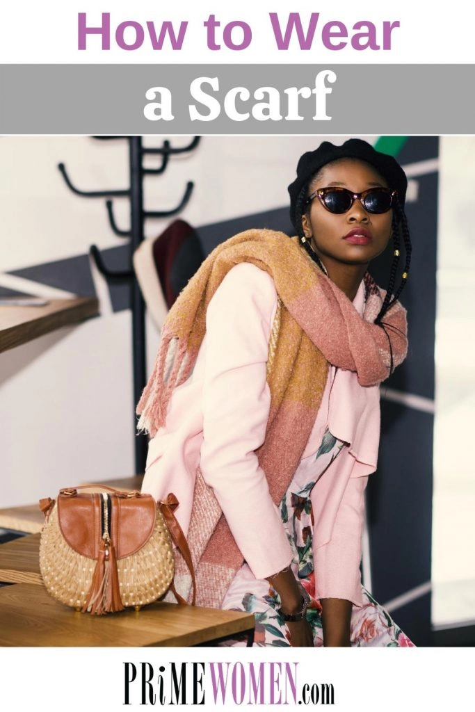 How to Wear a Scarf