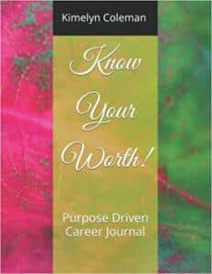 Know Your Worth - Purpose Driven Career Journal