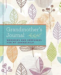 Grandmother's Journal Memories and Keepsakes for My Grandchild