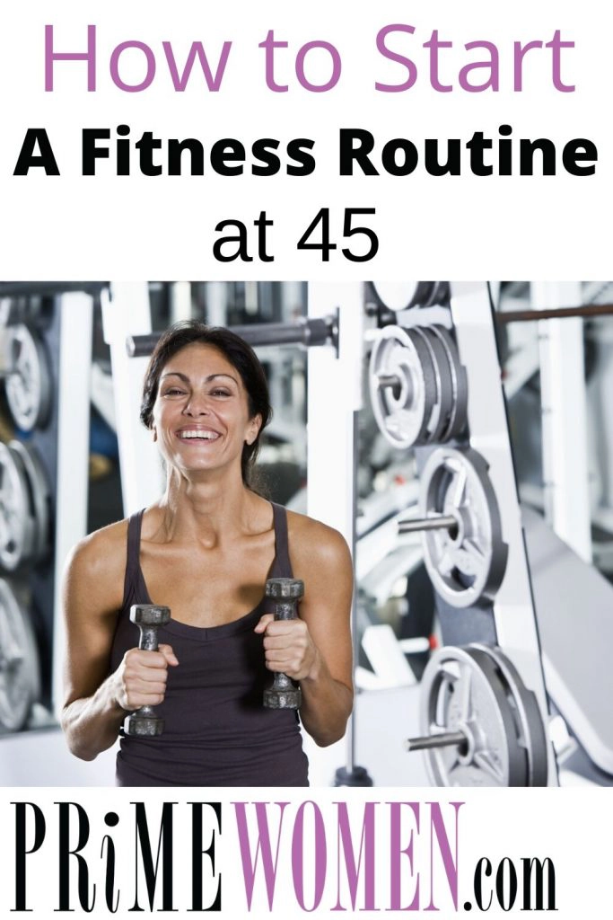How to start a fitness routine at 45