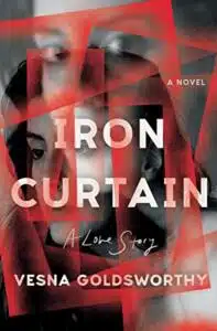 Iron Curtain by Vesna Goldsworthy