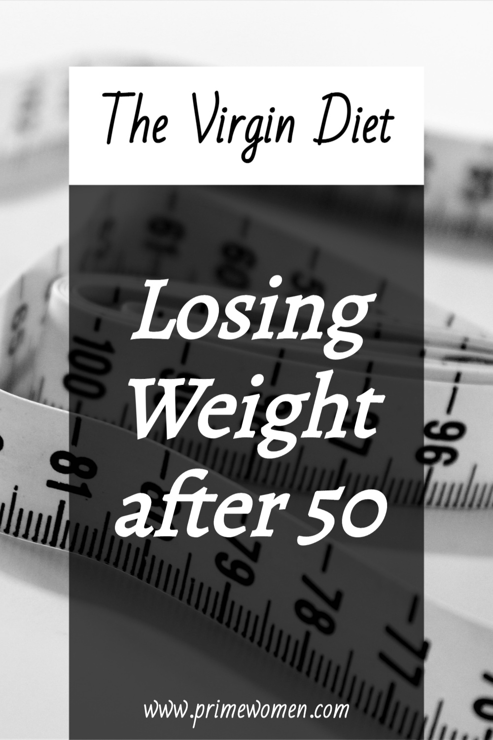 Losing Weight After 50 on The Virgin Diet