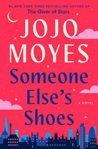 Someone Else's Shoes by JoJo Moyes