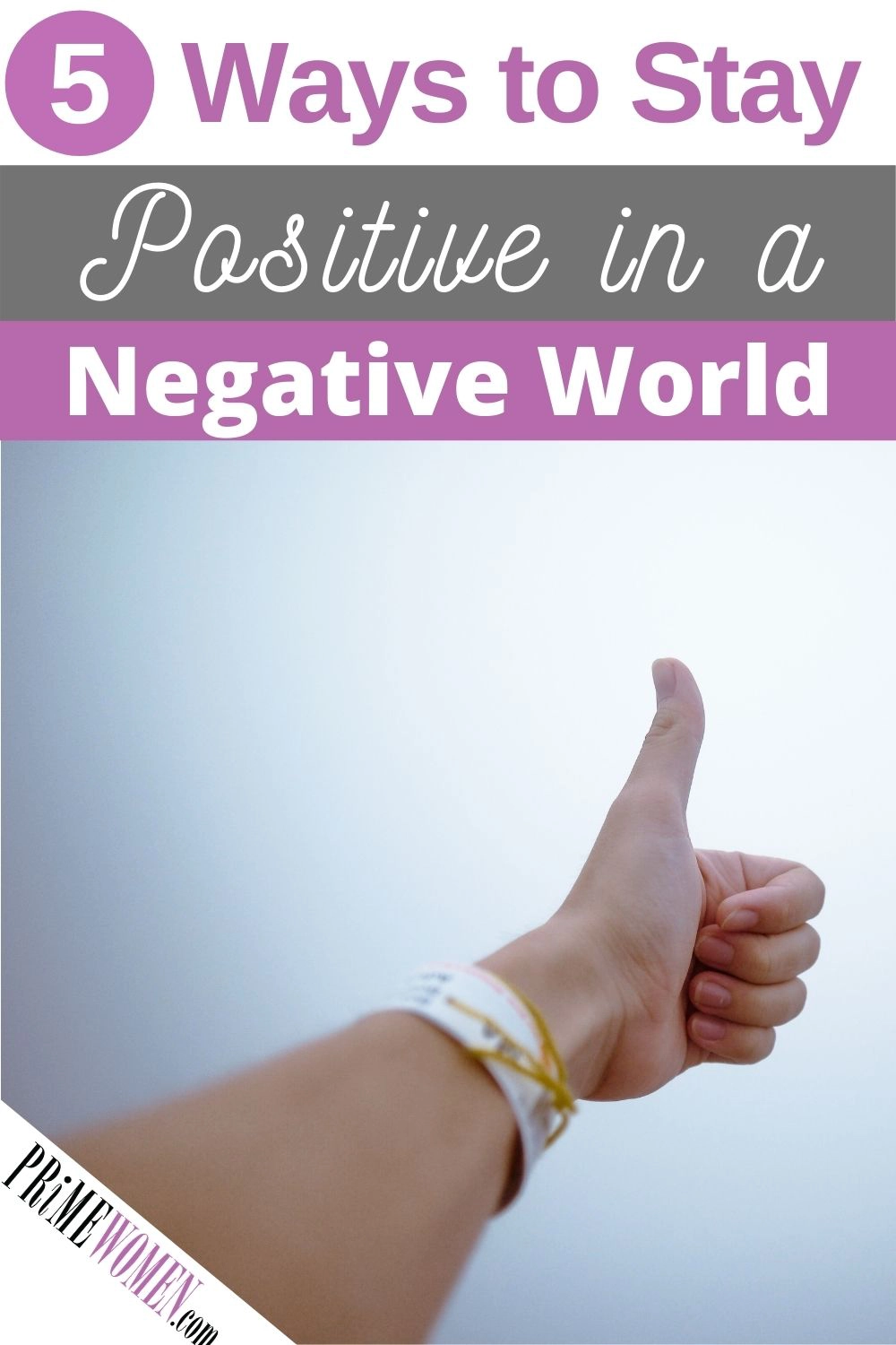 5 Ways to Stay Positive in a Negative World