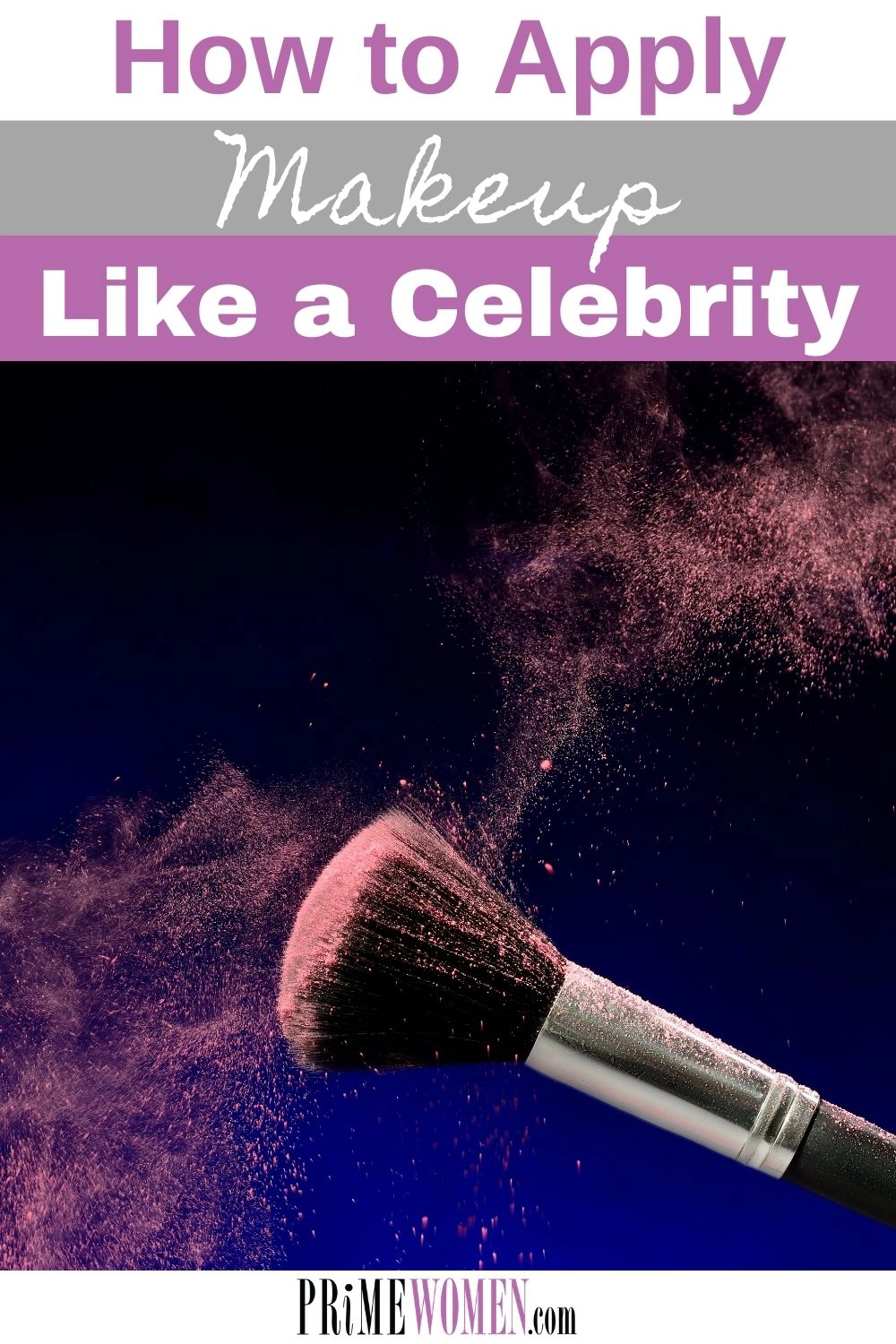 How to apply makeup like a celebrity