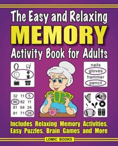 The Easy and Relaxing Memory Activity Book for Adults