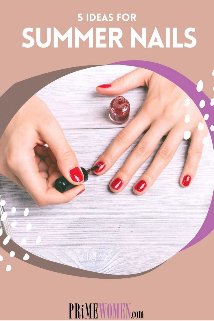 5 Ideas for Summer Nails