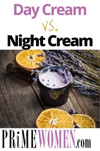 Day Cream vs. Night Cream