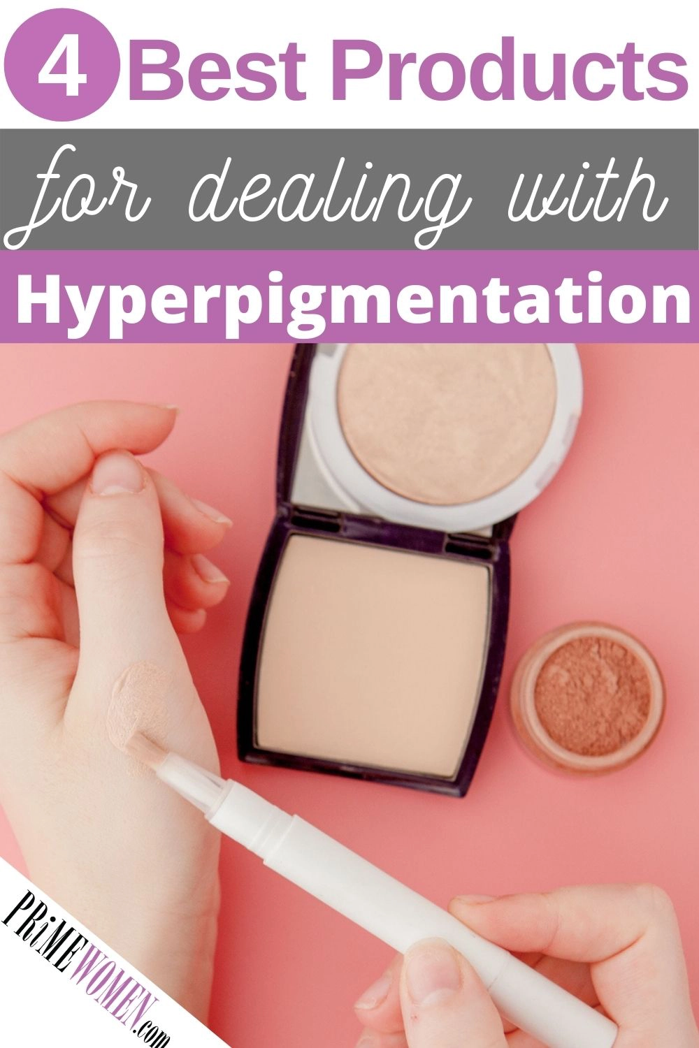 4 best products for deal with Hyperpigmentation