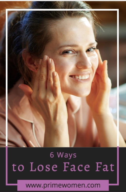 6 Ways to lose fat in your face