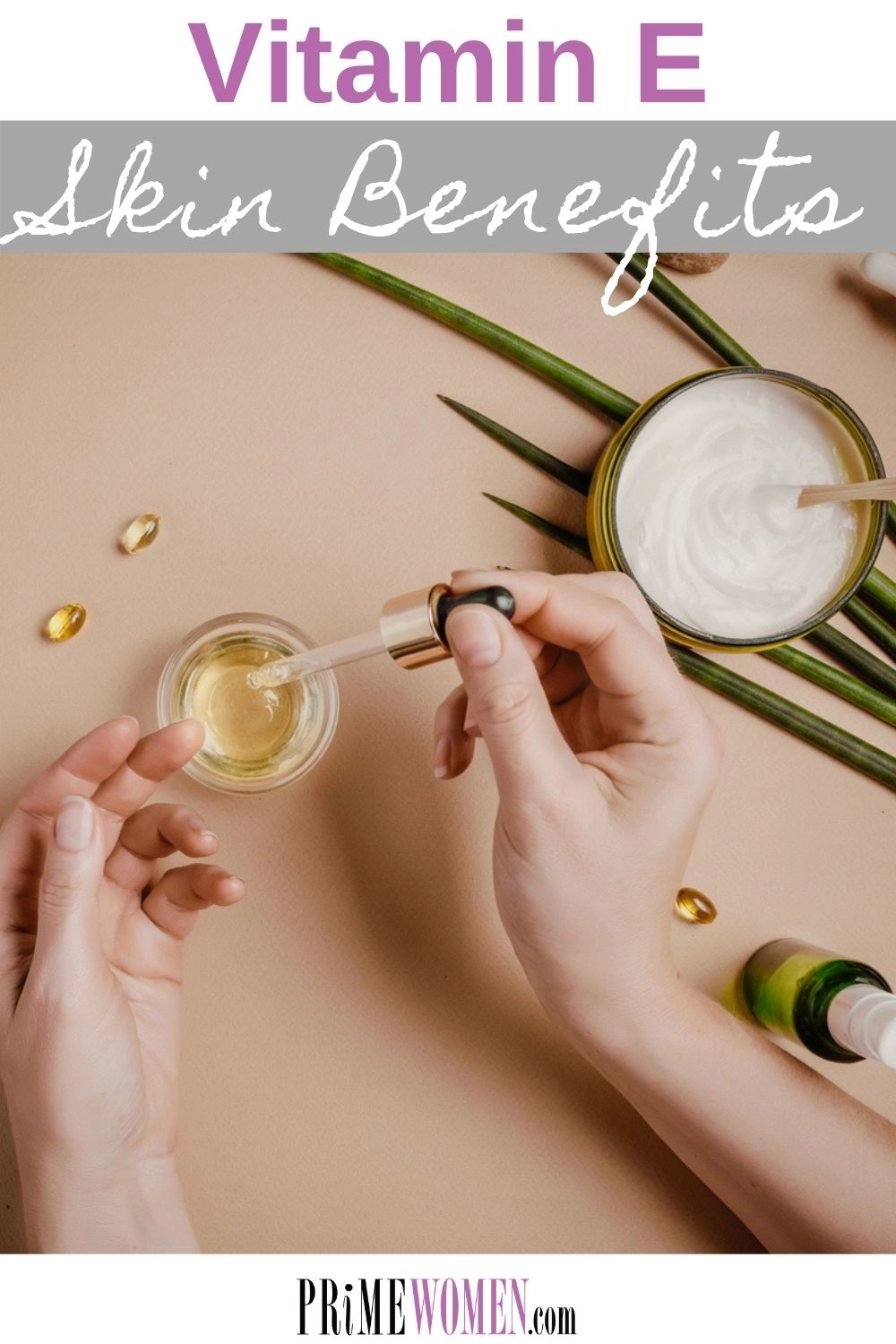 Vitamin E Skin Benefits