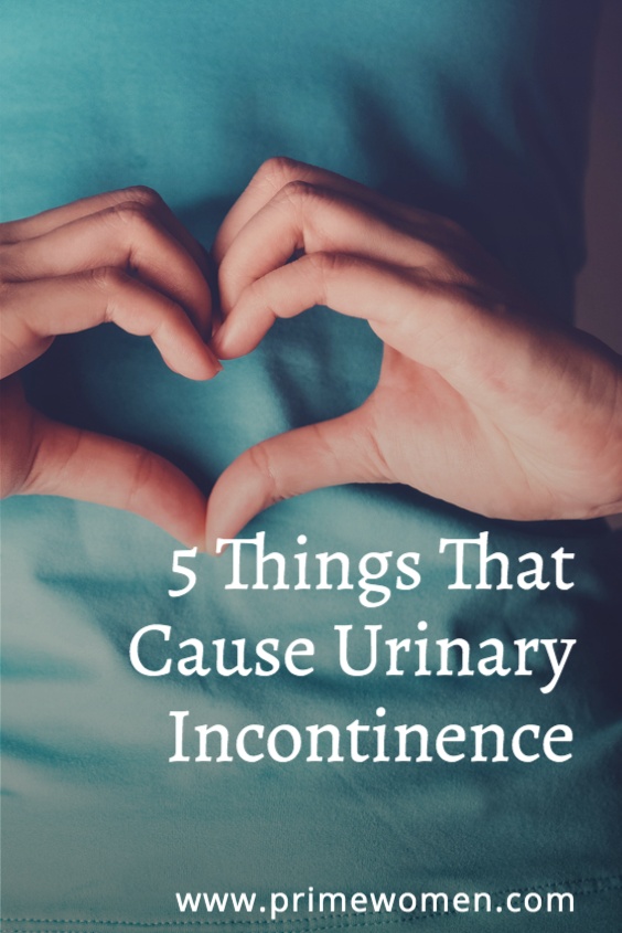 5 Things That Cause Urinary Incontinence