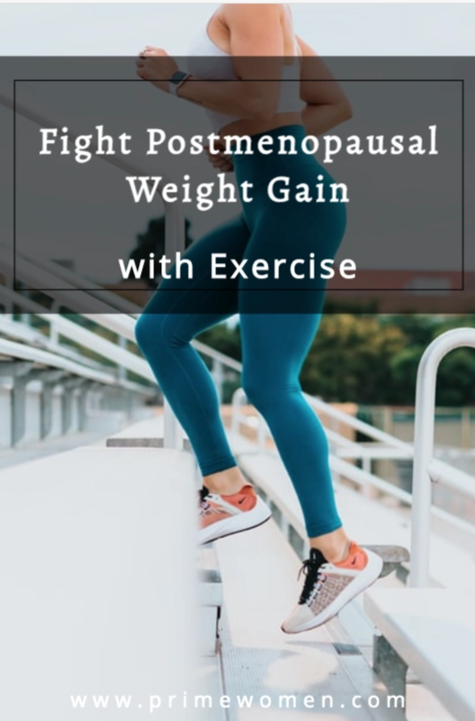 Fight Postmenopausal Weight Gain