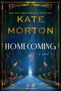 Homecoming by Kate Morton