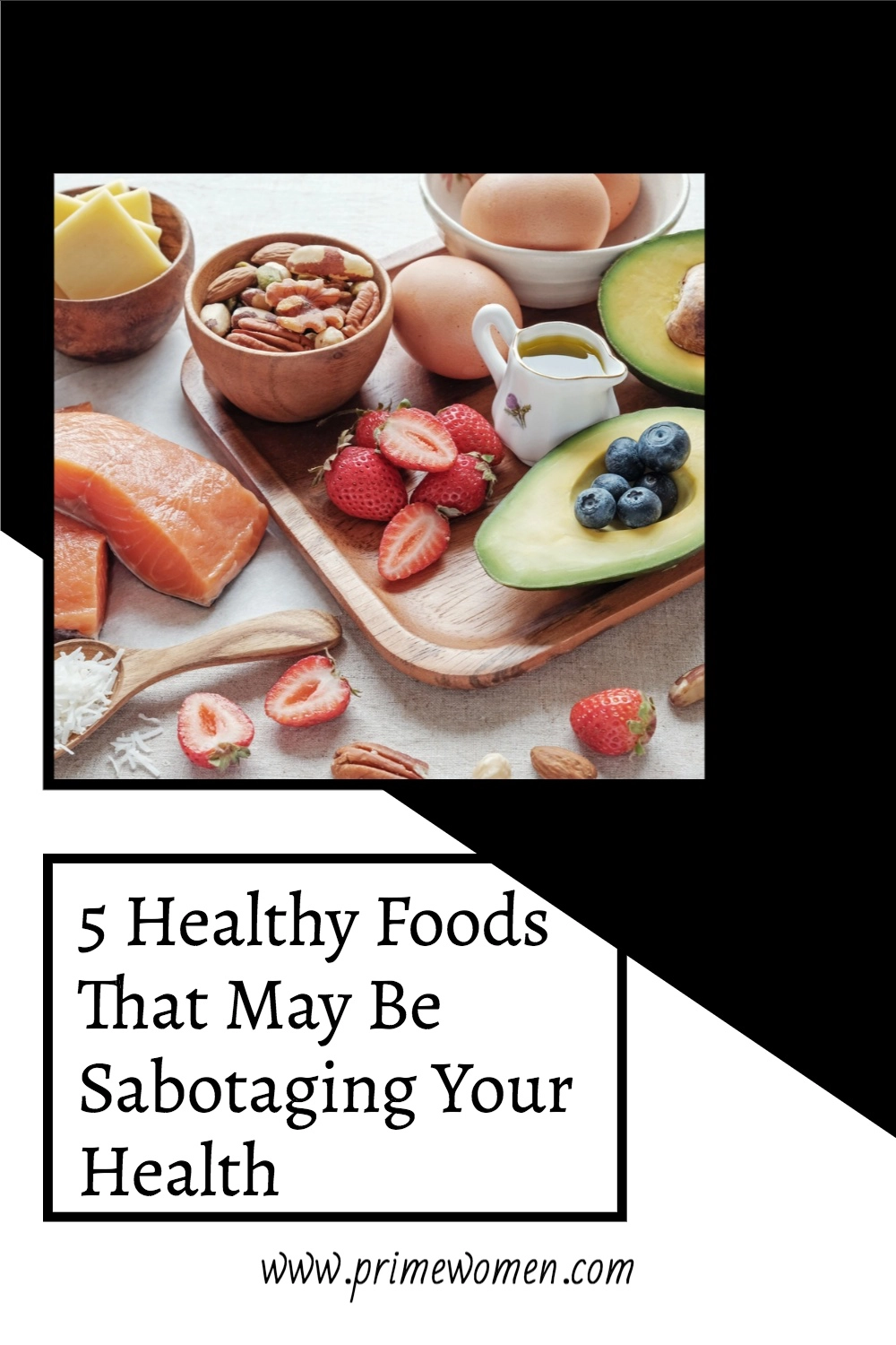 5 Healthy Foods that may be Sabotaging your Health