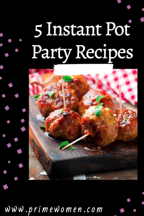 5 Instant Pot Party Recipes