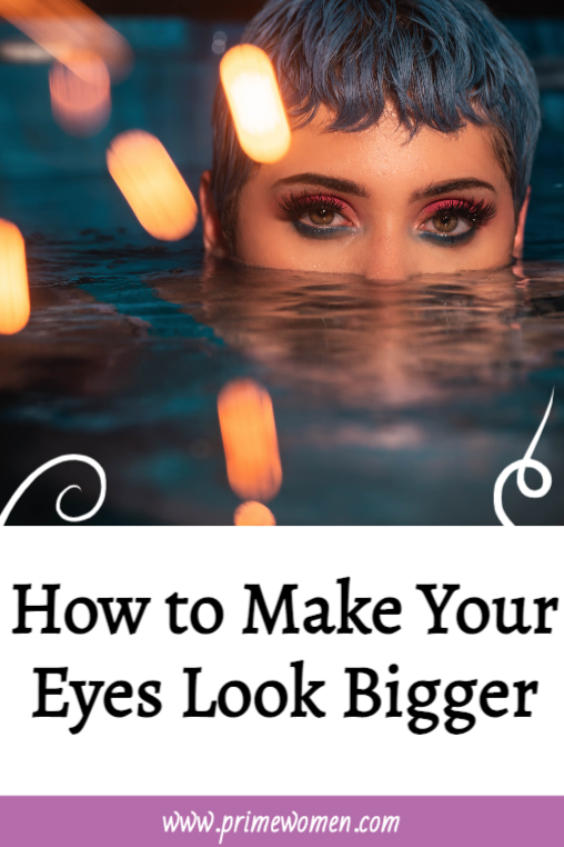 How to Make Your Eyes Look Bigger