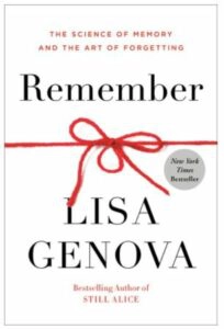 Remember: The Science of Memory and the Art of Forgetting
