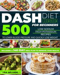 DASH DIET COOKBOOK FOR BEGINNERS by Lara Brandon