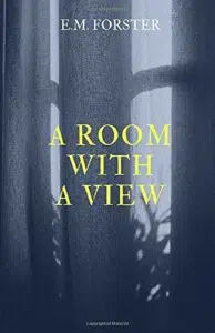 A Room With a View by E.M. Forster