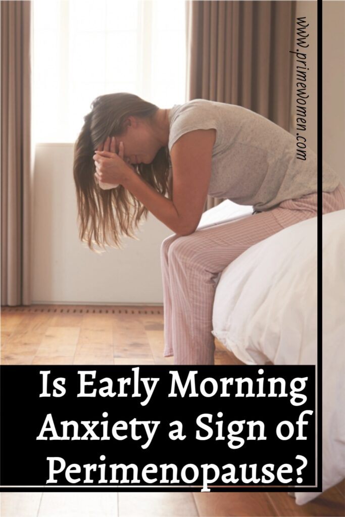 Is Early Morning Anxiety a Sign of Perimenopause
