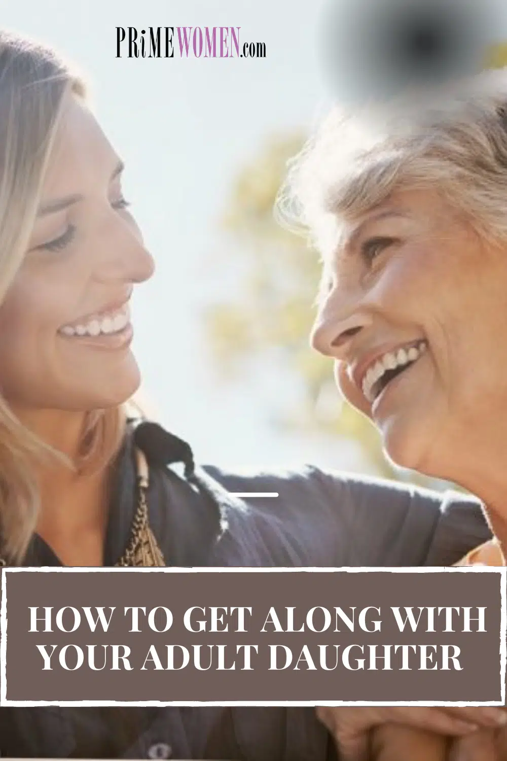 How to get along with your adult daughter
