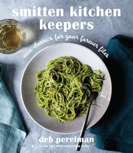 Smitten Kitchen Keepers by Deb Perelman