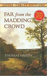 Far From the Madding Crowd by Thomas Hardy