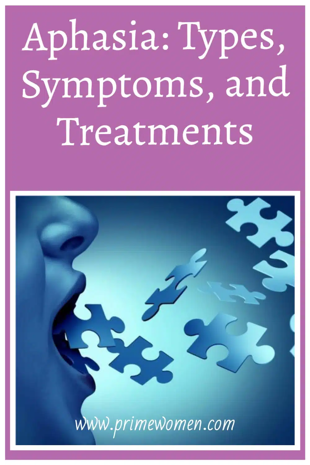 Aphasia Types, Symptoms, and Treatments