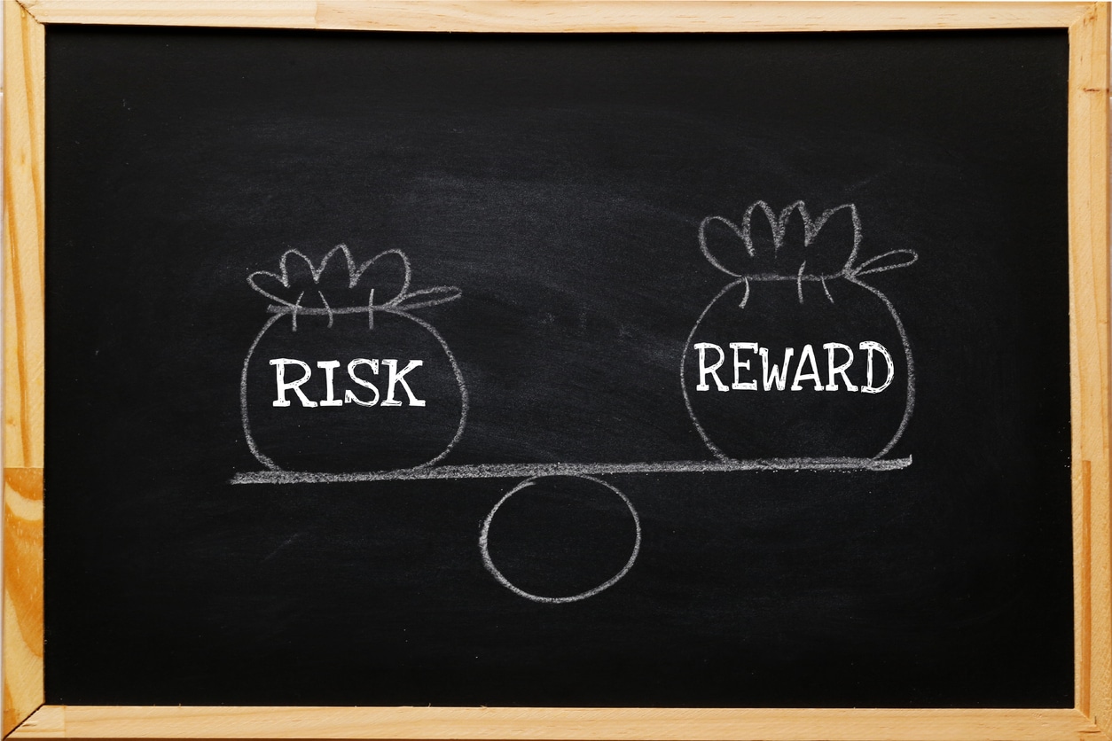Risk vs reward, weighing outcomes