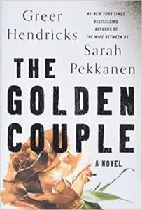 The Golden Couple by Greer Hendricks and Sarah Pekkanen